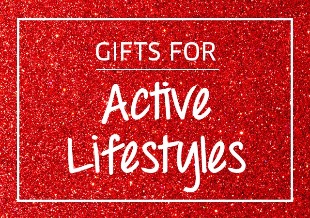 GIFTS FOR Active Lifestyles