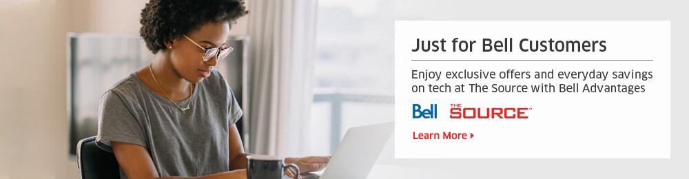Just for Bell Customers Enjoy exclusive offers on tech at The Source with Bell Advantages  Learn More