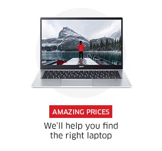 AMAZING PRICES We’ll help you find the right laptop