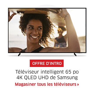 OFFRE D’INTRO  Téléviseur intelligent 65 po 4K QLED UHD de Samsung  Magasiner tous les téléviseurs
