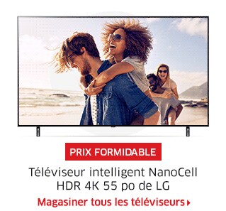 PRIX FORMIDABLE  Téléviseur intelligent NanoCell HDR 4K 55 po de LG   Magasiner tous les téléviseurs